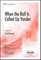 When the Roll Is Called Up Yonder SATB choral sheet music cover